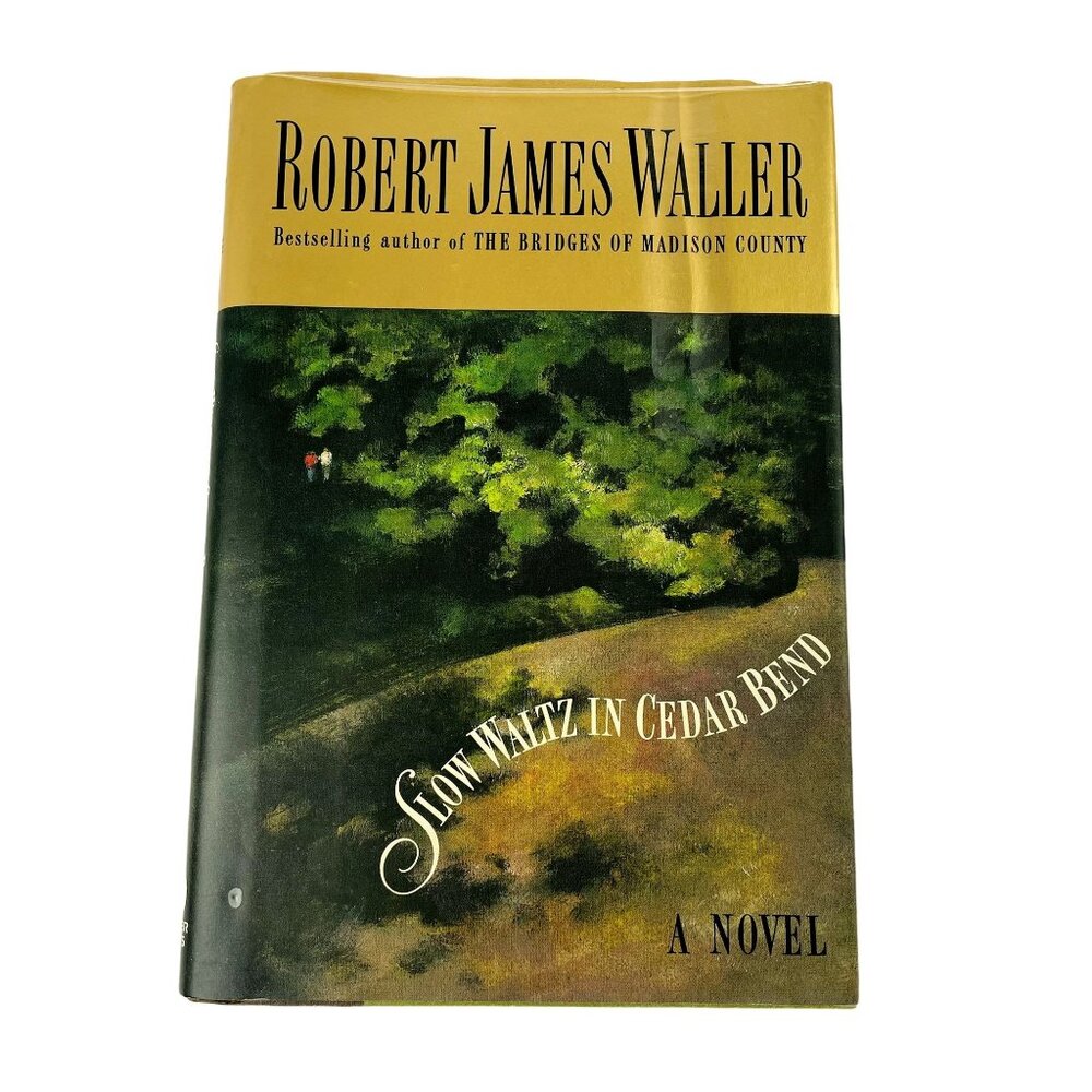 Slow Waltz in Cedar Bend Vintage Romance Novel Robert James Waller Hardcover 199